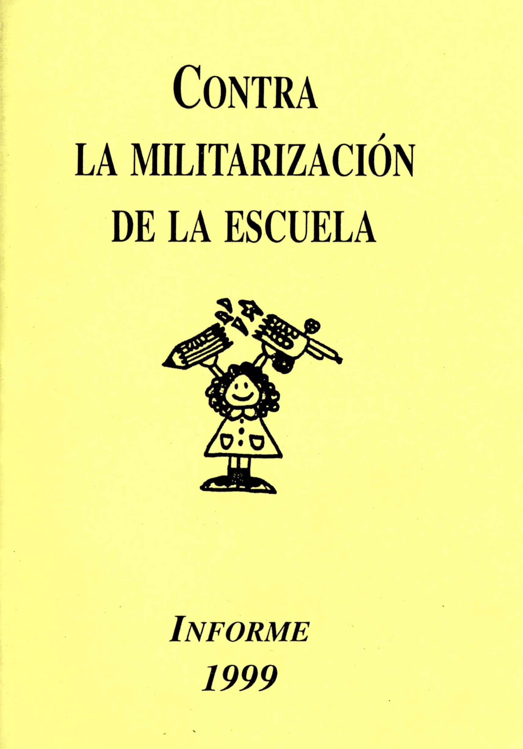 img106 Contra la militarización de la escuela, Informe 1999