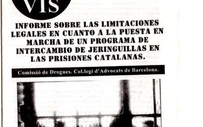VIS A VIS : Informe sobre las limitaciones legales en cuanto a la puesta en marcha de un programa de intercambio de jeringuillas en las prisiones catalanas